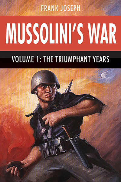 Mussolini's War Volume 1